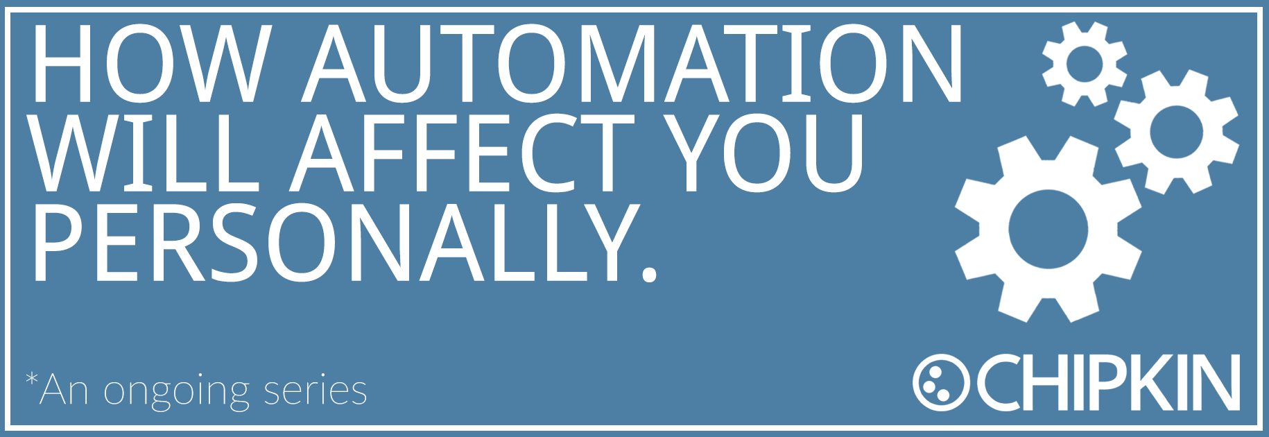 How Automation Will Affect You Personally - Equifax Tracks